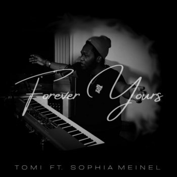 Tomi feat. Sophia Meinel Forever Yours