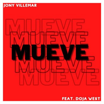 Jony Villemar Mueve (feat. Doja West)