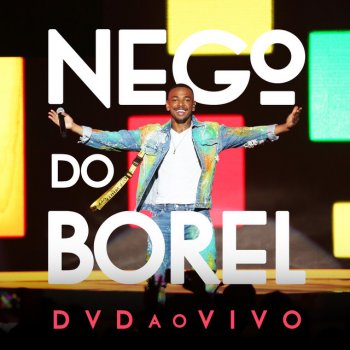 Nego do Borel Esqueci Como Namora - Ao Vivo