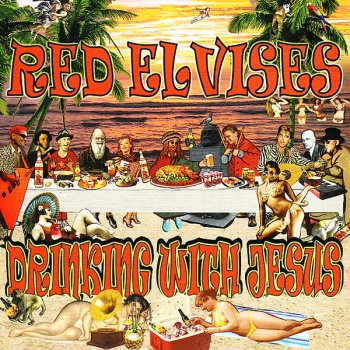 Red Elvises Drinking With Jesus