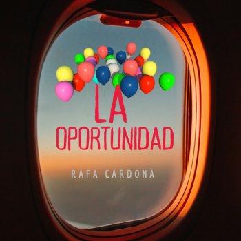 Rafa Cardona La Oportunidad