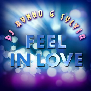 DJ Rynno feat. Sylvia Feel In love