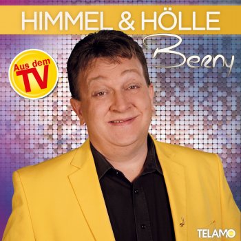 Berny Du bist Himmel und Hölle