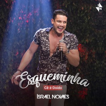 Israel Novaes Esqueminha (Cê É Doido)