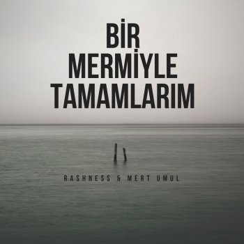Rashness feat. Mert Umul Bir Mermiyle Tamamlarım