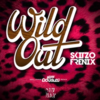 Skitzofrenix Wild Out - Original Mix