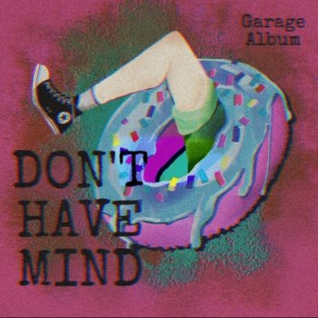 Don’t Have Mind Сказать