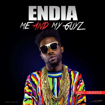 Endia Me and My Guyz