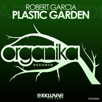 Robert Garcia Plastic Garden