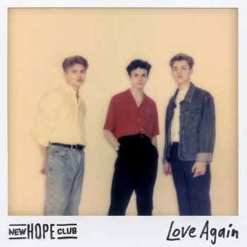 New Hope Club Love Again