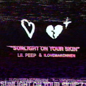 Lil Peep feat. ILoveMakonnen Sunlight On Your Skin