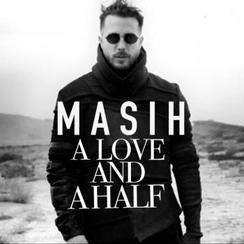 Masih A Love and a Half (Yek Eshgh Va Nesfi)