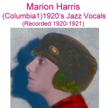 Marion Harris I'm a Jazz Vampire (Recorded September 1920)