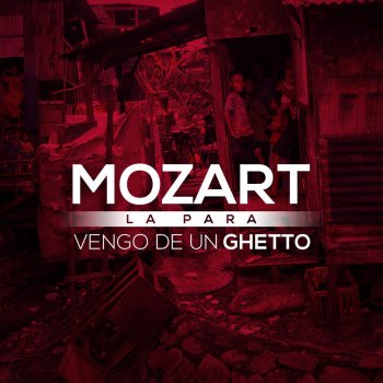 Mozart La Para Vengo De Un Ghetto