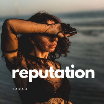 Sarah Reputation