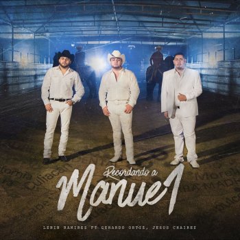 Lenin Ramírez feat. Gerardo Ortiz & Jesús Chairez Recordando a Manuel