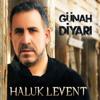 Haluk Levent Günah Diyarı