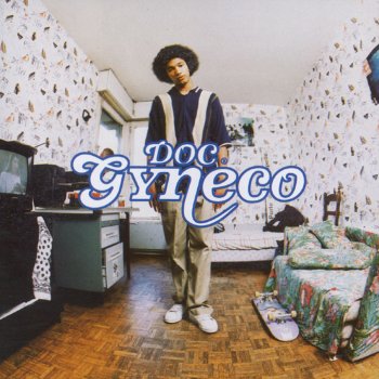 Doc Gyneco Dans ma rue (Hight with the chronic)