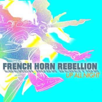 French Horn Rebellion Up All Night Radio (Edit)