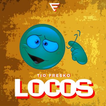 Tio Fresko Locos