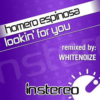 Homero Espinosa Lookin' for You (WhiteNoize Remix)