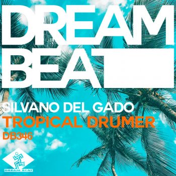 Silvano Del Gado Tropical Drumer - Strumental Mix