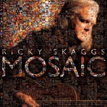 Ricky Skaggs My Cup Runneth Over