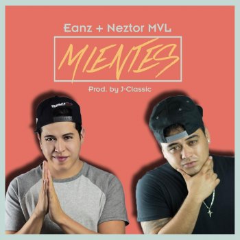 Eanz feat. Neztor mvl Mientes