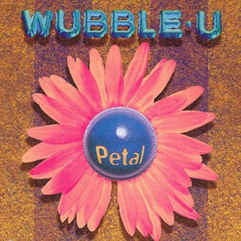 Wubble-U Petal (Freestylers' Top Rock Remix)