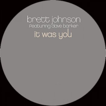 Исполнитель Brett Johnson & Dave Barker, альбом It Was You