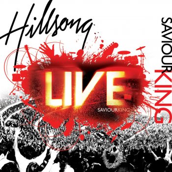 Hillsong Worship Saviour King (Live)