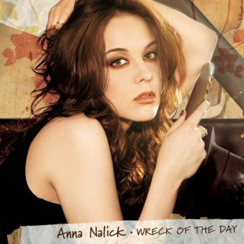 Исполнитель Anna Nalick, альбом Wreck of the Day