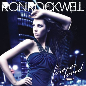 Ron Rockwell Forever Loved - D.Lectro & Mark Bale Radio Mix