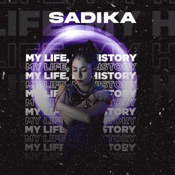 Sadika My Life, My History