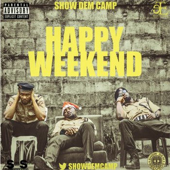 SDC - Show Dem Camp feat. Kid Konnect Happy Weekend