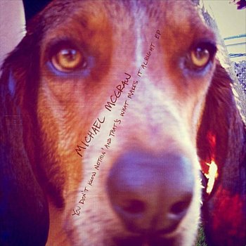 Исполнитель Michael McGraw, альбом You Don't Know Nothin' And That's What Makes It Alright