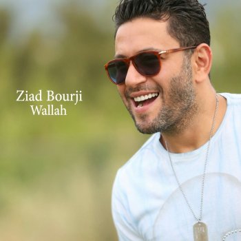 Ziad Bourji Wallah