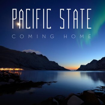 Pacific State Coming Home