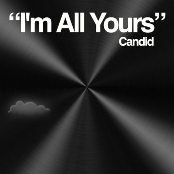 Candid I`m All Yours - Mr. Clone Edit