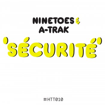 Исполнитель Ninetoes, альбом Sécurité - Single