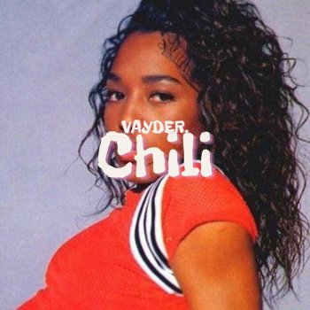 VAYDER. CHILI
