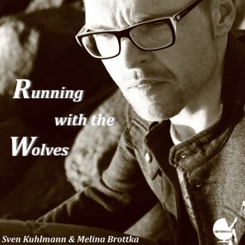 Sven Kuhlmann feat. Melina Brottka Running with the Wolves - Berlin Minimal Underground Remix