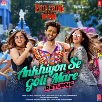 Dev Negi feat. Asees Kaur & Lijo George-Dj Chetas Ankhiyon Se Goli Mare Returns (From "Pati Patni Aur Woh")