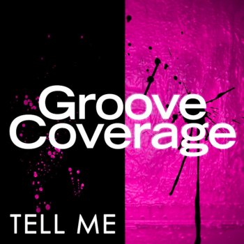 Groove Coverage Tell Me (Club Mix Edit)