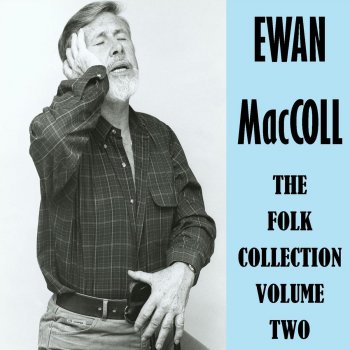 Ewan MacColl There's Three Brave, Loyal Fellows