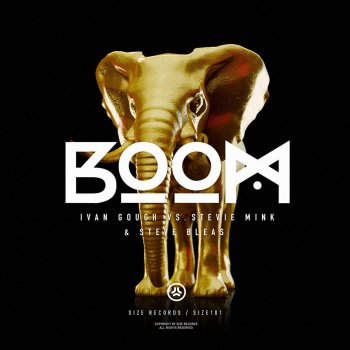 Ivan Gough feat. Stevie Mink & Steve Bleas BOOM!