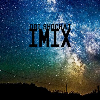 Ori Shochat Imix