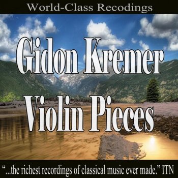 Gidon Kremer Sonata for Violin No. 5 in G Major, Op. 27: I. L'aurore "Pastorale"