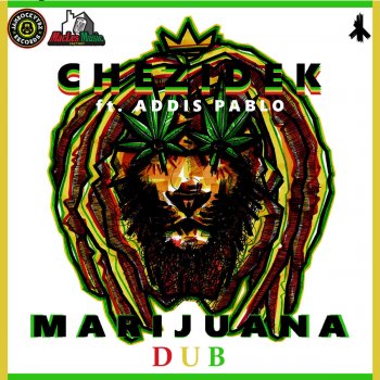 Chezidek feat. Addis Pablo Marijuana Dub