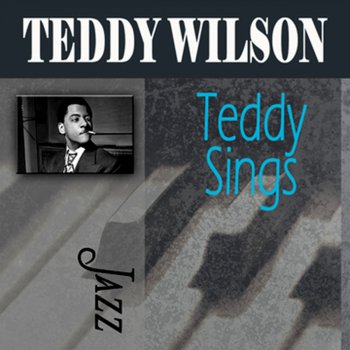 Teddy Wilson I'll Get By (As Long as I Have You)